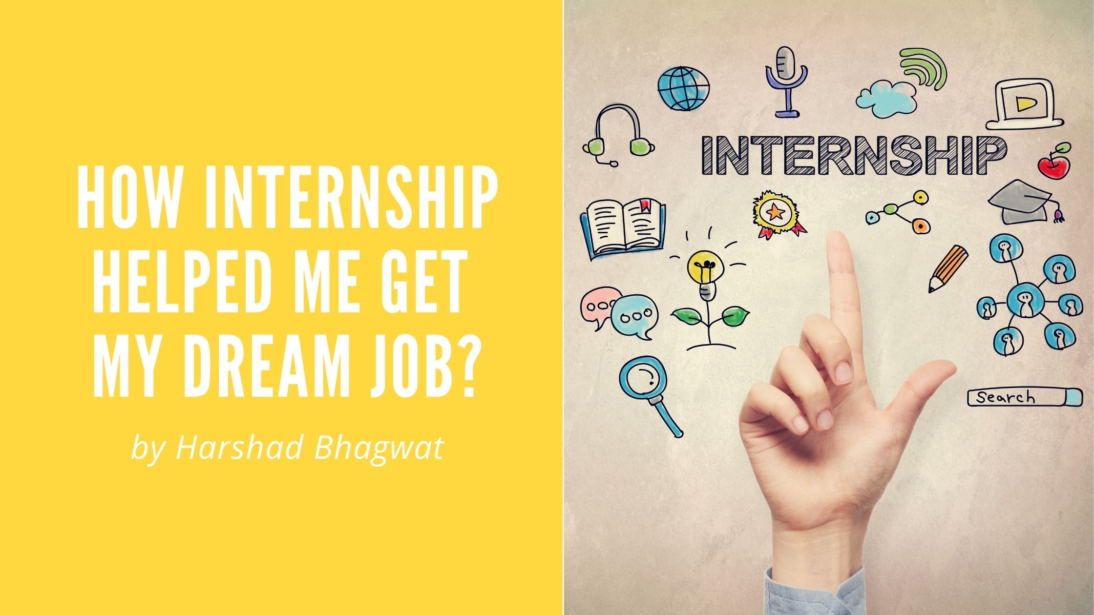 How Internship Helped Me get my dream job